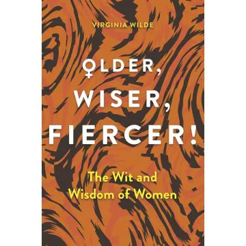 Older, Wiser, Fiercer