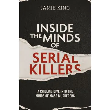 Inside the Minds of Serial Killers
