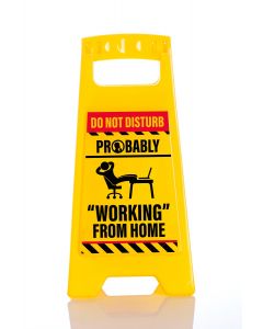 Desk Warning Sign - Working From Home